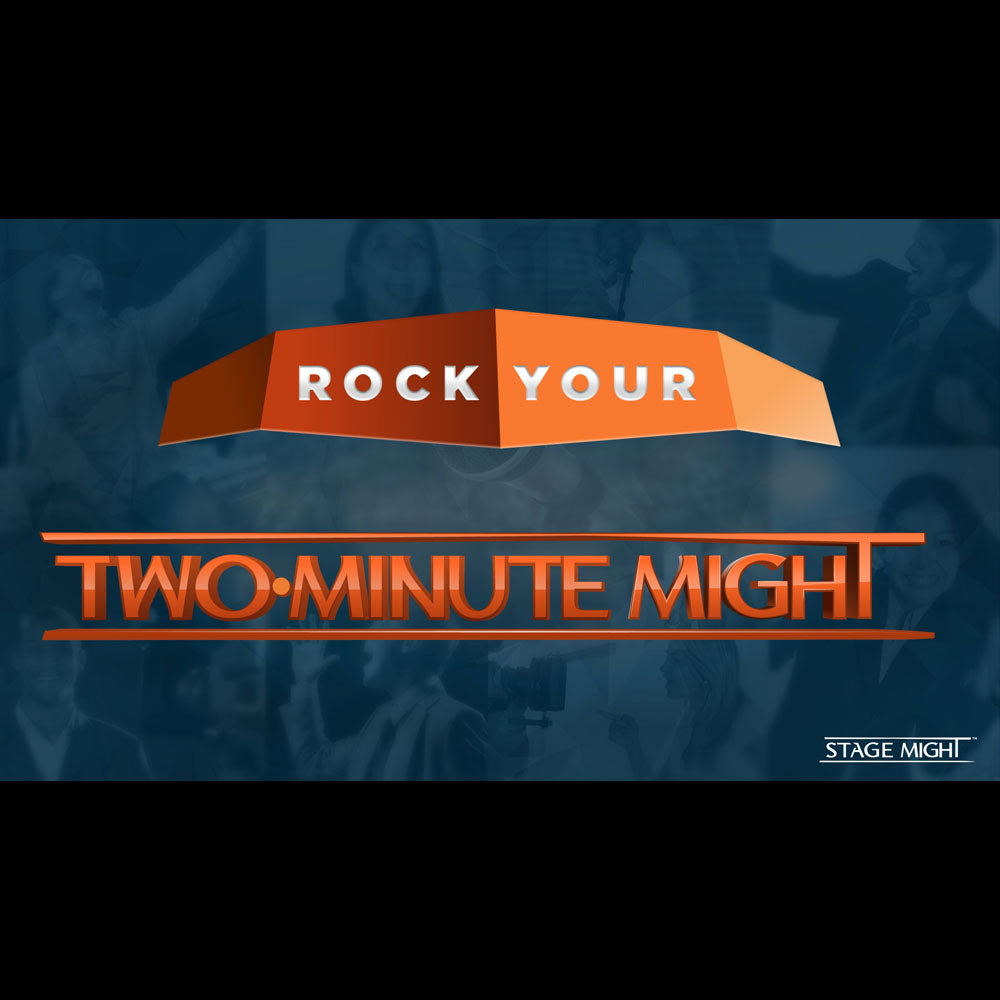 Rock Your 2 Minute Might