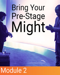 Bring Your Pre-Stage Might