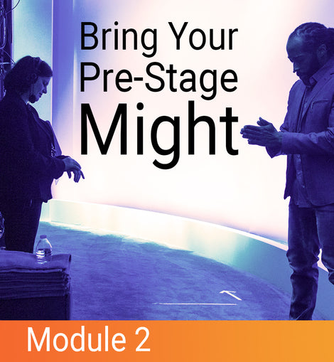 Bring Your Pre-Stage Might
